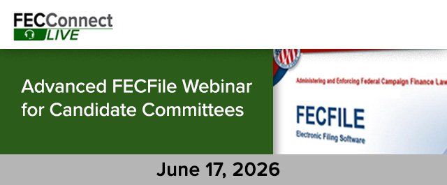 Advanced FECFile Webinar for Candidate Committees